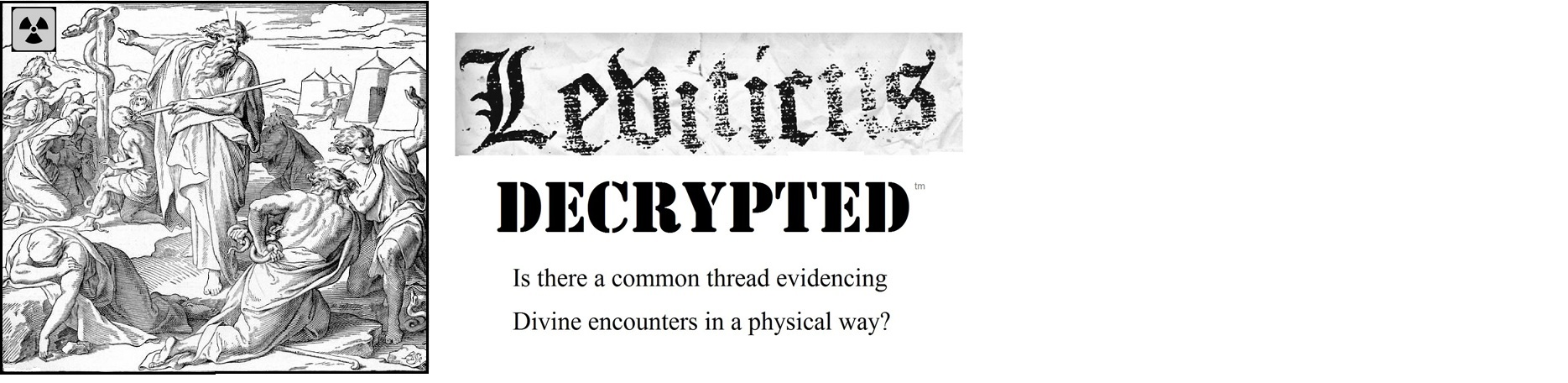 Leviticus Decoded - Is there a common thread evidencing Divine encounters in a physical way? (70K)